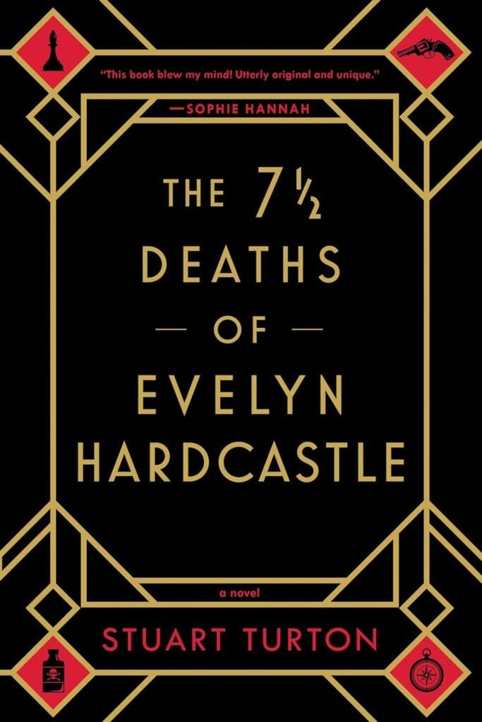 The 7 1/2 Deaths of Evelyn Hardcastle by Stuart Turton
